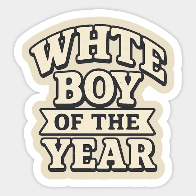 White Boy of the Year Sticker by ArtistTee ⭐⭐⭐⭐⭐